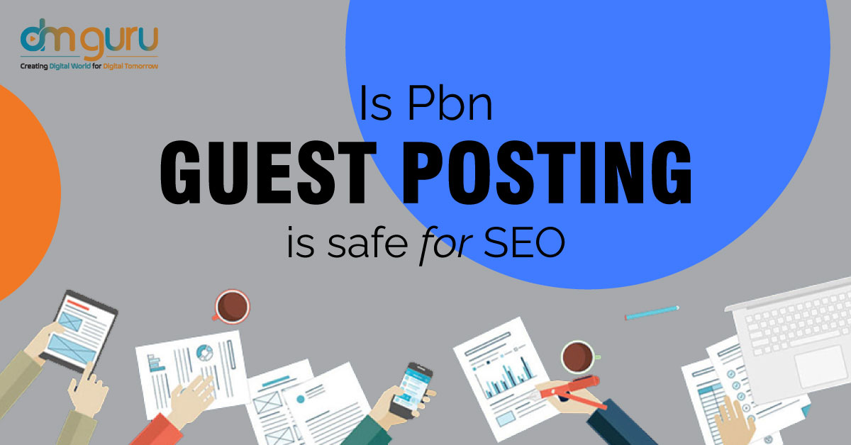 PBN Guest Posting Safe In SEO